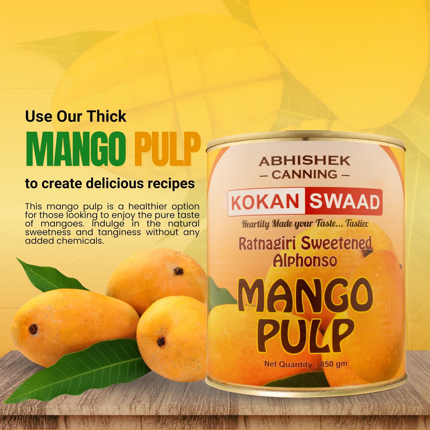 KOKANSWAAD Canned Alphonso Mango Pulp 850g - Sweetened, Non-GMO, No Preservatives